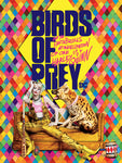 Birds Of Prey (Harleys Hyena) Framed Poster 30x40cm